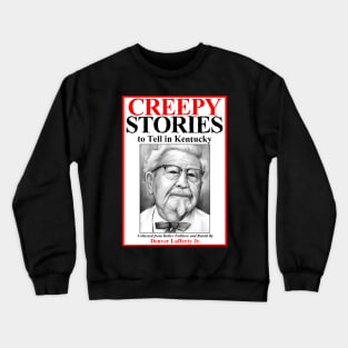 Creepy Stories To Tell In Kentucky Crewneck Sweatshirt